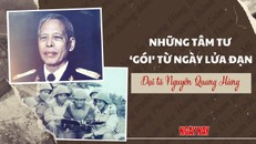 Đại tá Nguyễn Quang Hùng: Những tâm tư ‘gói’ từ ngày lửa đạn