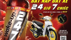 'Bật nắp dắt xe, mỗi 24 giờ 7 chiếc' rinh ngay xe máy về nhà