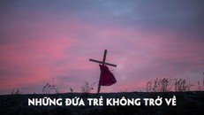 Những đứa trẻ không trở về