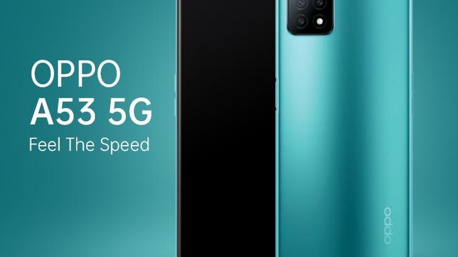 OPPO ra mắt A53 phiên bản 5G, điện thoại 5G có giá rẻ nhất ở thời điểm hiện tại