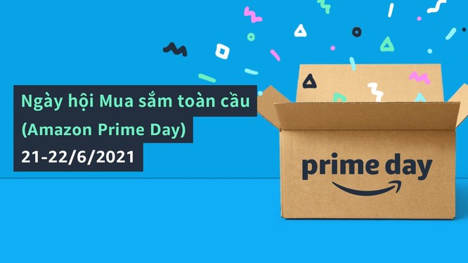 Ngày hội mua sắm toàn cầu - Amazon Prime Day từ ngày 21 – 22/6