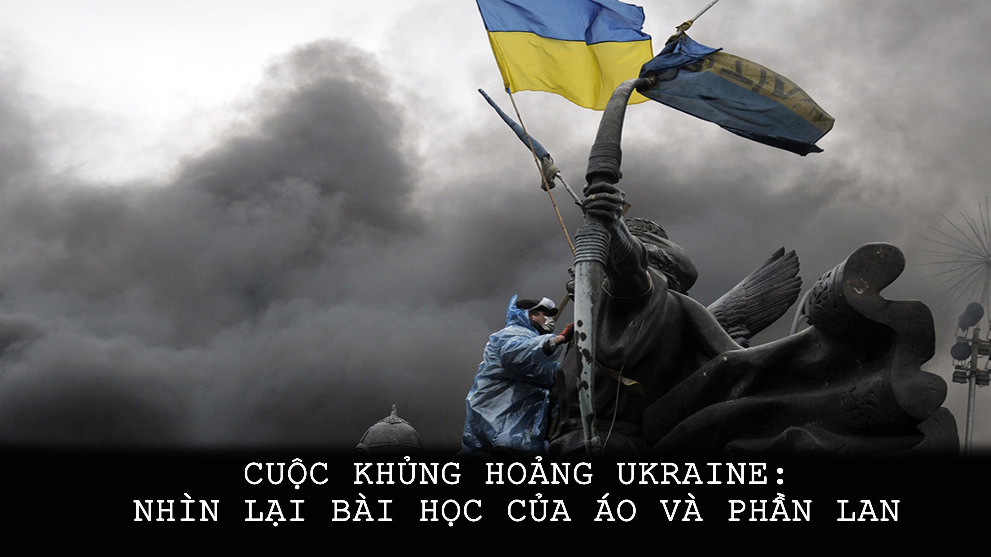 Khủng hoảng Ukraine: Nhìn lại bài học của Áo và Phần Lan
