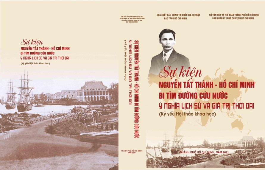 Bìa cuốn kỷ yếu “Sự kiện Nguyễn Tất Thành - Hồ Chí Minh đi tìm đường cứu nước: Ý nghĩa lịch sử và giá trị thời đại”.